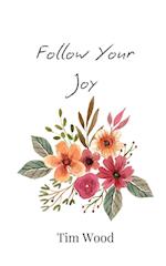 Follow Your Joy