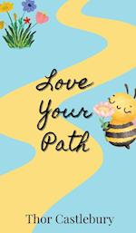 Love Your Path