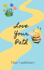 Love Your Path