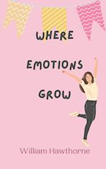 Where Emotions Grow