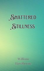 Shattered Stillness 