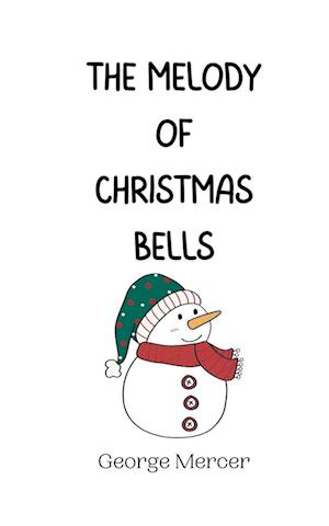 The Melody of Christmas Bells