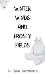 Winter Winds and Frosty Fields