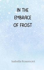 In the Embrace of Frost