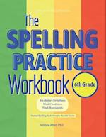 The Spelling Practice Workbook for 6th Grade