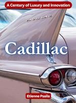 Cadillac - A Century Of Luxury And Innovation