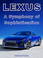 Lexus - A Symphony Of Sophistication