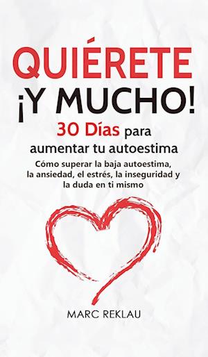 Quiérete ¡Y MUCHO!