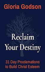 Reclaim Your Destiny