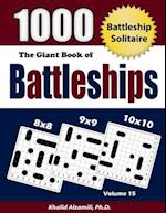The Giant Book of Battleships: Battleship Solitaire : 1000 Puzzles (8x8 - 9x9 -10x10) 