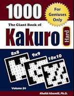 The Giant Book of Kakuro: 1000 Hard Cross Sums Puzzles (8x8 - 9x9 - 10x10) 