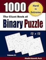 The Giant Book of Binary Puzzle: 1000 Hard to Extreme (12x12) Puzzles 