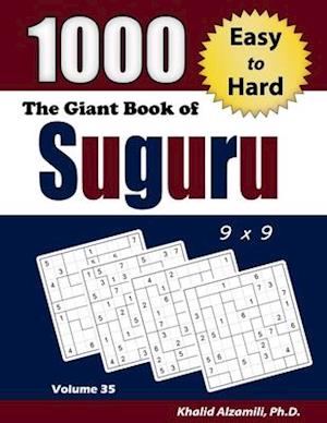 The Giant Book of Suguru: 1000 Easy to Hard Number Blocks (9x9) Puzzles