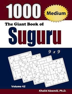 The Giant Book of Suguru: 1000 Medium Number Blocks (9x9) Puzzles