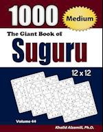 The Giant Book of Suguru : 1000 Medium Number Blocks (12x12) Puzzles 