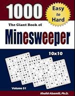 The Giant Book of Minesweeper: 1000 Easy to Hard Puzzles (10x10) 