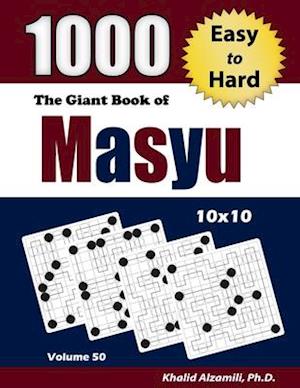The Giant Book of Masyu : 1000 Easy to Hard Puzzles (10x10)