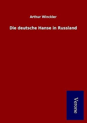 Die Deutsche Hanse in Russland