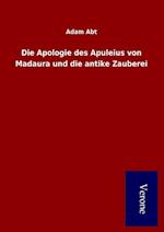 Die Apologie Des Apuleius Von Madaura Und Die Antike Zauberei