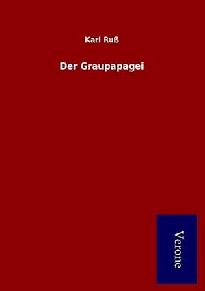 Der Graupapagei