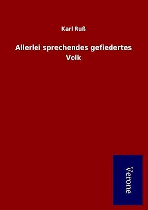 Allerlei Sprechendes Gefiedertes Volk