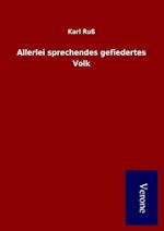 Allerlei Sprechendes Gefiedertes Volk