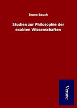 Studien Zur Philosophie Der Exakten Wissenschaften