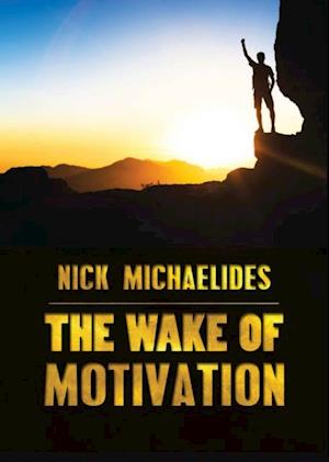 Wake of Motivation