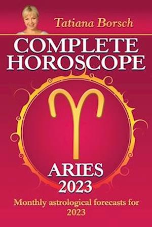 Complete Horoscope Aries 2023