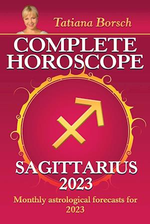 Complete Horoscope Sagittarius 2023