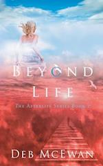 Beyond Life (The Afterlife Series Book 2)