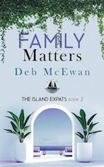 The Island Expats Book 3: Family Matters (A Mediterranean island cozy mystery) 