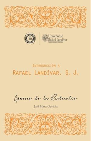 Introducción a Rafael Landívar, S. J