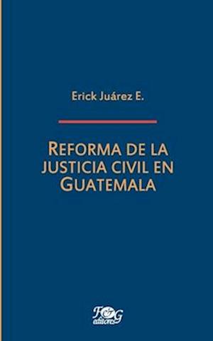 Reforma de la justicia civil en Guatemala