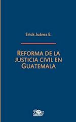 Reforma de la justicia civil en Guatemala