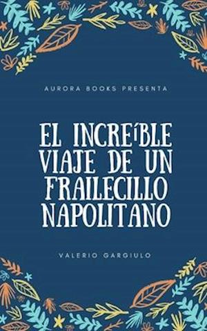 El Increíble Viaje de Un Frailecillo Napolitano