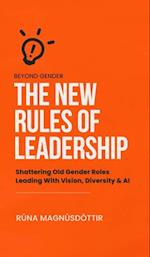 Beyond Gender: The New Rules of Leadership