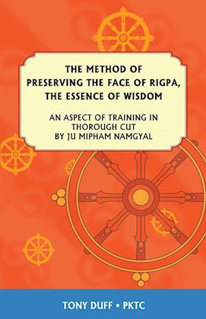 The Dzogchen Method of Preserving the Face of Rigpa, "The Essence of Wisdom"