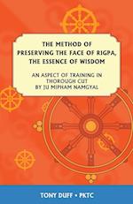 The Dzogchen Method of Preserving the Face of Rigpa, "The Essence of Wisdom" 