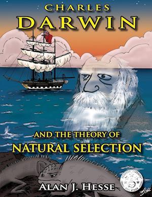 Charles Darwin and the Theory of Natural Selection