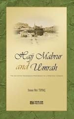 Hajj Mabrur and Umrah - The accepted Pilgrimage performed in a spiritual climate