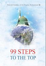 99 Steps to the Top - Selected Hadiths of the Prophet Muhammad (Saw)