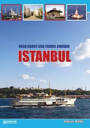 Read about and travel around Istanbul