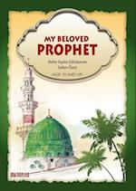 My Beloved Prophet (For Children) [Ages 10 and up]