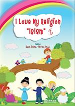 I Love my Religion 'Islam' - Vol.1