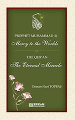 Prophet Muhammad (saw) - Mercy to the Worlds | The Qur'an - The Eternal Miracle