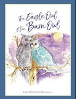 The Eagle Owl and the Barn Owl