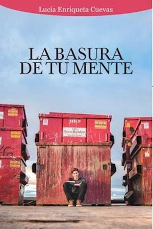 La Basura de tu Mente