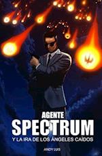 Agente Spectrum y la Ira de los Ángeles Caídos