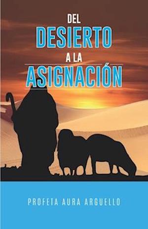 Del Desierto a la Asignación